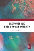 Beethoven and Greco-Roman Antiquity (eBook, ePUB)