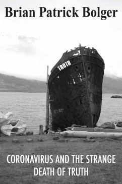 Cover Coronavirus and the Strange Death of Truth (eBook, ePUB)