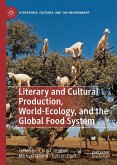 Literary and Cultural Production, World-Ecology, and the Global Food System (eBook, PDF)