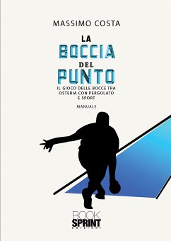 La boccia del punto (eBook, ePUB) - Costa, Massimo