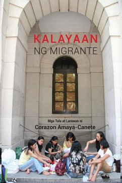 Kalayaan ng Migrante (Tula at Larawan ni) (eBook, ePUB) - Amaya-Canete, Corazon