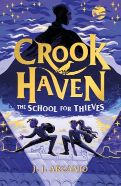 Crookhaven The School for Thieves (eBook, ePUB) - Arcanjo, J. J.