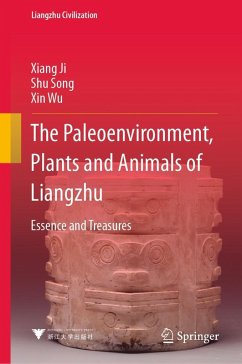 The Paleoenvironment, Plants and Animals of Liangzhu (eBook, PDF) - Ji, Xiang; Song, Shu; Wu, Xin