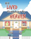 If I Lived Next Door To Heaven (eBook, ePUB)