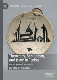Theocracy, Secularism, and Islam in Turkey (eBook, PDF)