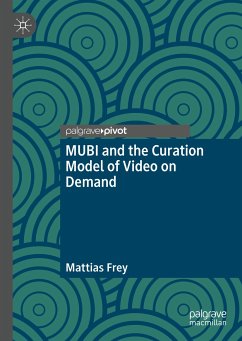 MUBI and the Curation Model of Video on Demand (eBook, PDF) - Frey, Mattias