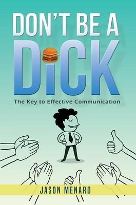 Don't Be A Dick (eBook, ePUB)