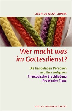 Wer macht was im Gottesdienst? (eBook, ePUB) - Lumma, Liborius Olaf