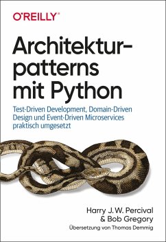 Architekturpatterns mit Python (eBook, PDF) - Percival, Harry J. W.; Gregory, Bob