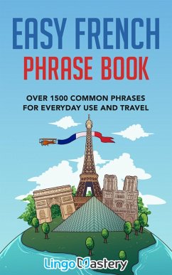 Easy French Phrase Book (eBook, ePUB) - Lingo Mastery