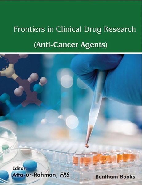 Frontiers in Clinical Drug Research - Anti-Cancer Agents: Volume 7 (eBook, ePUB) Frontiers in Clinical Drug Research - Anti-Cancer Agents: Volume 7 (eBook, ePUB)