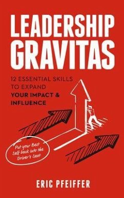 Leadership Gravitas (eBook, ePUB) - Pfeiffer, Eric