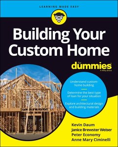 Building Your Custom Home For Dummies (eBook, PDF) - Daum, Kevin; Brewster, Janice; Economy, Peter; Ciminelli, Anne Mary