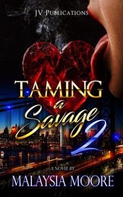 Taming A Savage 2 (eBook, ePUB) - Moore, Malaysia