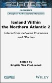 Iceland Within the Northern Atlantic, Volume 2 (eBook, ePUB)