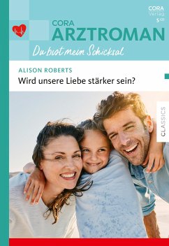 Wird unsere Liebe stärker sein? (eBook, ePUB) - Roberts, Alison