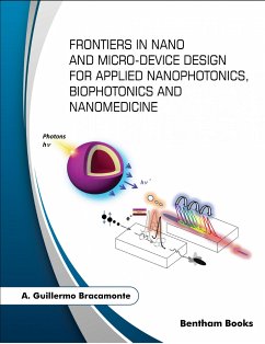 Frontiers in Nano and Microdevice Design for Applied Nanophotonics, Biophotonics and Nanomedicine (eBook, ePUB) - Bracamonte, A. Guillermo