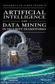Artificial Intelligence and Data Mining Approaches in Security Frameworks (eBook, PDF) Artificial Intelligence and Data Mining Approaches in Security Frameworks (eBook, PDF)