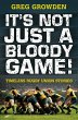 It's Not Just a Bloody Game! (eBook,... - Bild 1
