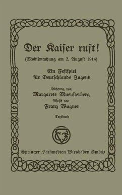 Der Kaiser ruft! (eBook, PDF) - Muensterberg, Margarete; Wagner, Franz