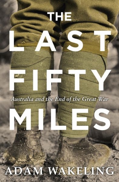 The Last Fifty Miles (eBook, ePUB) The Last Fifty Miles (eBook, ePUB)