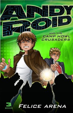 Andy Roid and the Camp Howl Crusaders (eBook, ePUB) - Arena, Felice