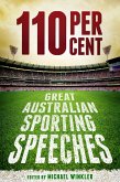 110 Per Cent: Great Australian Sporting Speeches (eBook, ePUB)