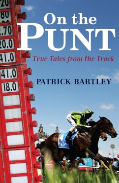 On the Punt: True Tales from the Track (eBook, ePUB) - Bartley, Patrick