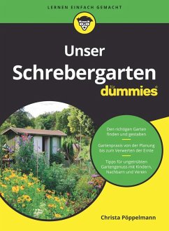 Unser Schrebergarten für Dummies (eBook, ePUB) - Pöppelmann, Christa