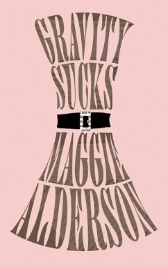 Gravity Sucks (eBook, ePUB) - Alderson, Maggie