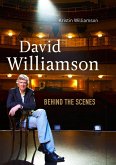 David Williamson: Behind the Scenes (eBook, ePUB) David Williamson: Behind the Scenes (eBook, ePUB)
