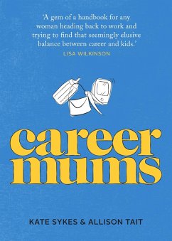 Career Mums (eBook, ePUB) - Tait, Allison; Sykes, Kate