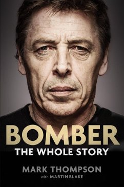 Bomber: The Whole Story (eBook, ePUB) - Thompson, Mark