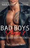 Bad Boys Don't Make Good Boyfriends (Life Lessons) (eBook, ePUB)