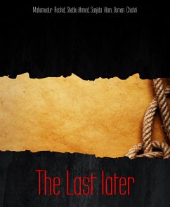 The Last later (eBook, ePUB) - Ahmed, Sheblu; Alam, Sanjida; Chishti, Usman; Rashid, Mahamudur