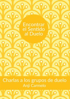 Encontrar el sentido al duelo (eBook, ePUB) - Carmelo, Anji