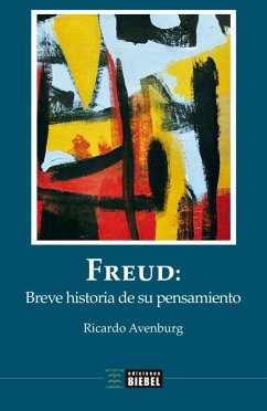 Freud: breve historia de su pensamiento (eBook, ePUB) - Avenburg, Ricardo
