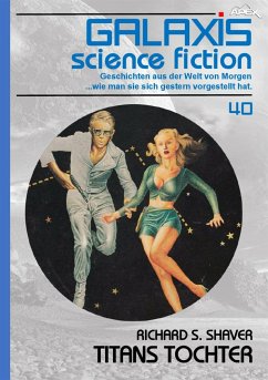 GALAXIS SCIENCE FICTION, Band 40: TITANS TOCHTER (eBook, ePUB) - S. Shaver, Richard