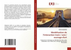 Modélisation de l'interaction train / voie / ouvrage d'art - TOUATI, Mohammed;LAMDOUAR, Nouzha