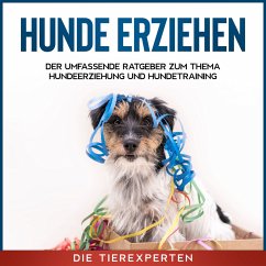 Hunde erziehen (MP3-Download) - Die Tierexperten