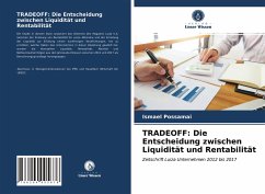 TRADEOFF: Die Entscheidung zwischen Liquidität und Rentabilität - Possamai, Ismael