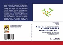 Fizicheskaq aktiwnost' w sisteme mediko-äkologicheskih uslug - Apsalqmowa, Saida;Hashir, Bälla;Huazh, Olege