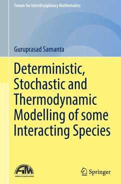 Deterministic, Stochastic and Thermodynamic Modelling of some Interacting Species - Samanta, Guruprasad