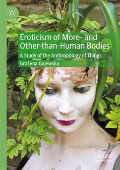 Eroticism of More- and Other-than-Human Bodies - Gajewska, Grazyna