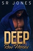 Deep (Raw Heroes, #4) (eBook, ePUB)
