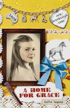 Our Australian Girl: A Home for Grace (Book 4) (eBook, ePUB) - Laguna, Sofie