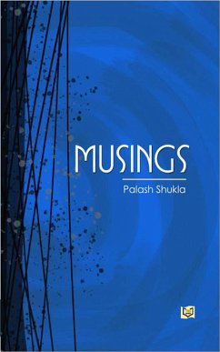 Musings (eBook, ePUB) - Shukla, Palash