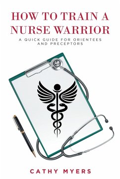 How To Train a Nurse Warrior (eBook, ePUB) - Myers, Cathy