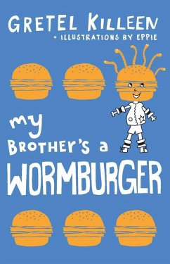 My Brother's a Wormburger (eBook, ePUB) - Killeen, Gretel