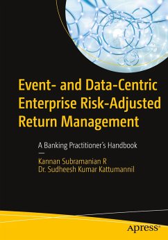 Event- and Data-Centric Enterprise Risk-Adjusted Return Management - Subramanian R, Kannan;Kumar Kattumannil, Dr. Sudheesh